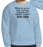 Strong Woman Hug Light Sweatshirts