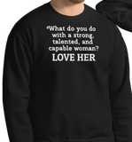 Strong Woman Love Dark Sweatshirts