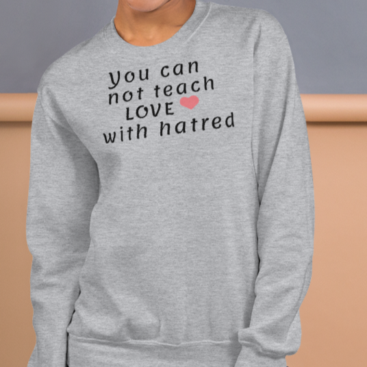 Teach Love Light Sweatshirts